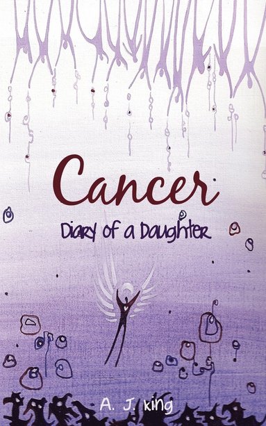 bokomslag Cancer - Diary of a Daughter