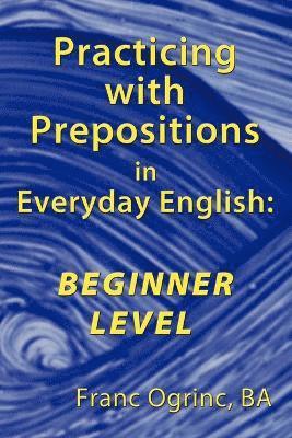 bokomslag Practicing with Prepositions in Everyday English