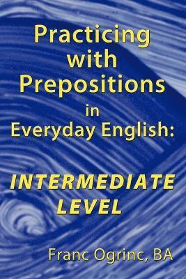 bokomslag Practicing with Prepositions in Everyday English