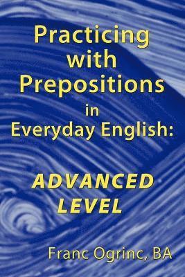 bokomslag Practicing with Prepositions in Everyday English