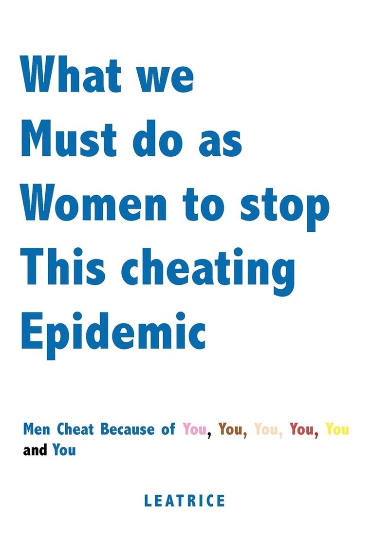 Leatrice - What We Must Do as Women to Stop This Cheating Epidemic, Häftad