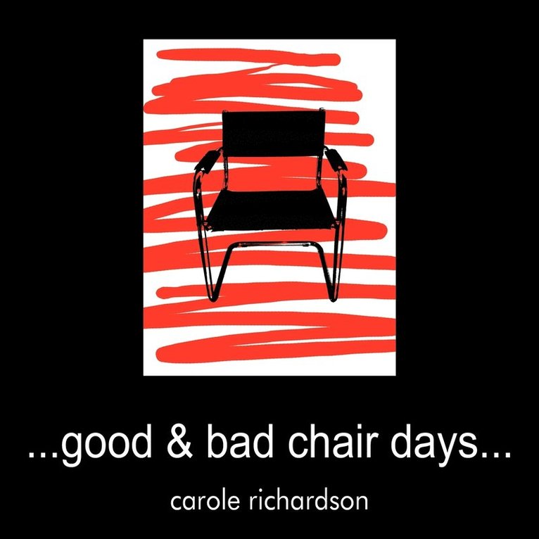 ..Good & Bad Chair Days... 1