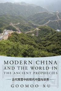bokomslag Modern China and the World in the Ancient Prophecies