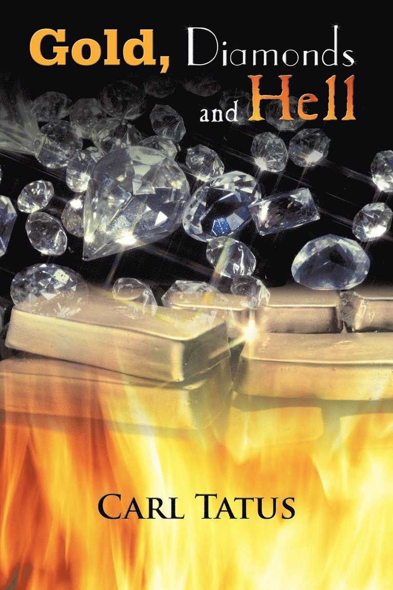 Gold, Diamonds and Hell 1