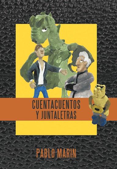 Pablo Marin - Cuentacuentos y Juntaletras, Inbunden