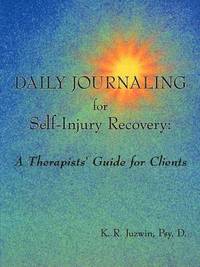 bokomslag Daily Journaling for Self-Injury Recovery