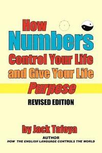 bokomslag How Numbers Control Your Life and Give Your Life Purpose