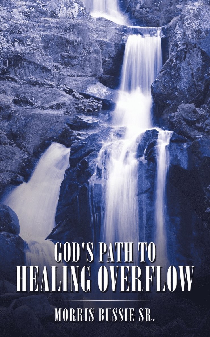 God's Path to Healing Overflow 1