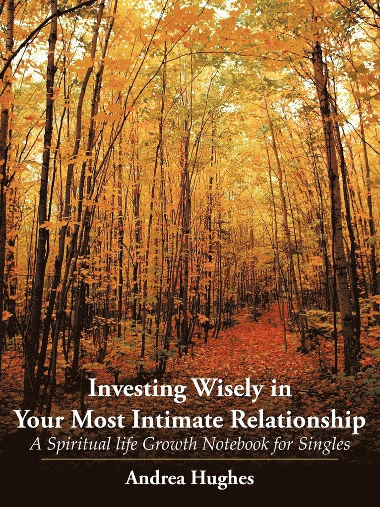 Andrea Hughes - Investing Wisely in Your Most Intimate Relationship, Häftad