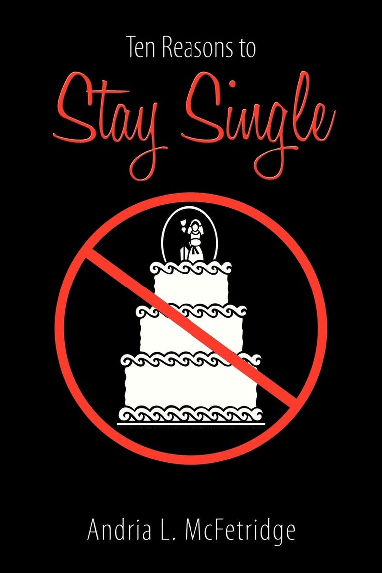 Andria L. McFetridge - Ten Reasons to Stay Single, Häftad