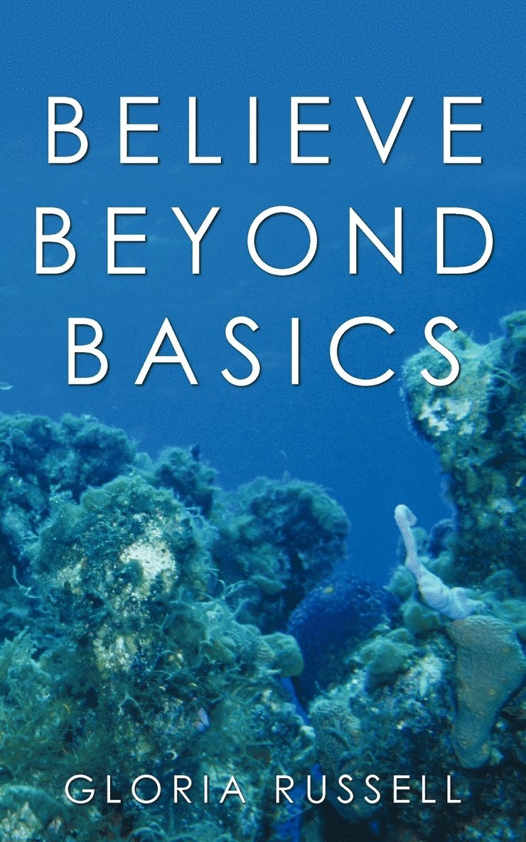 Believe Beyond Basics