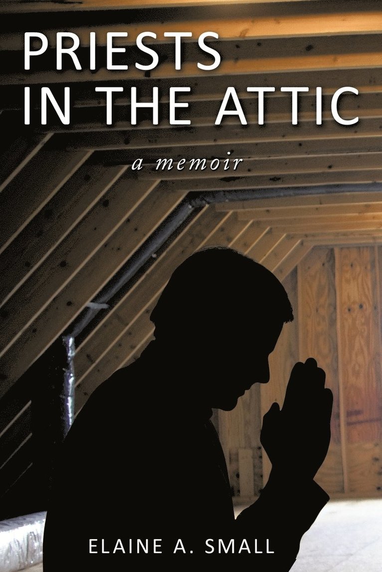 Priests in the Attic 1