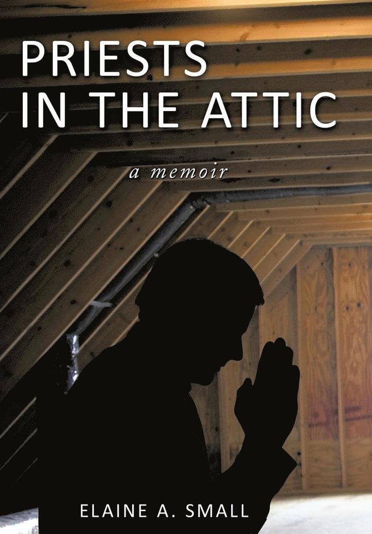 Priests in the Attic 1