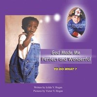 bokomslag God Made Me Perfect and Wonderful