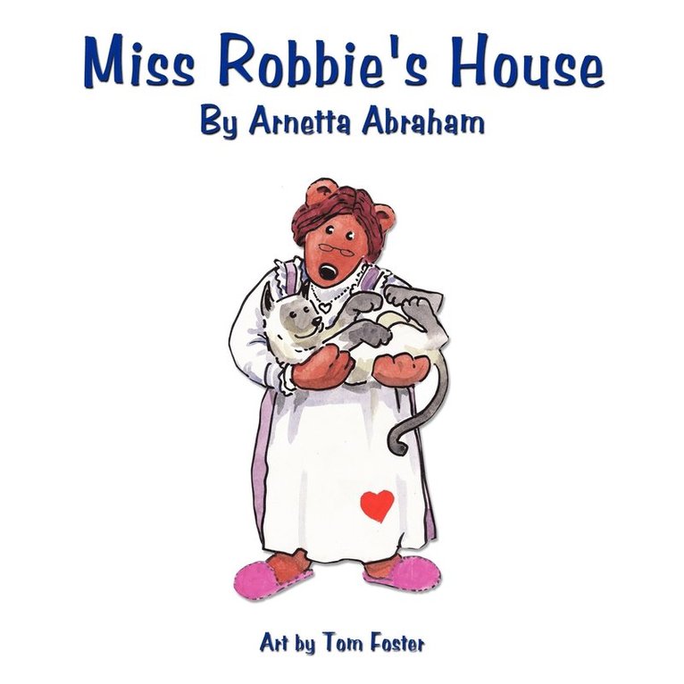 Arnetta Abraham - Miss Robbie's House, Häftad
