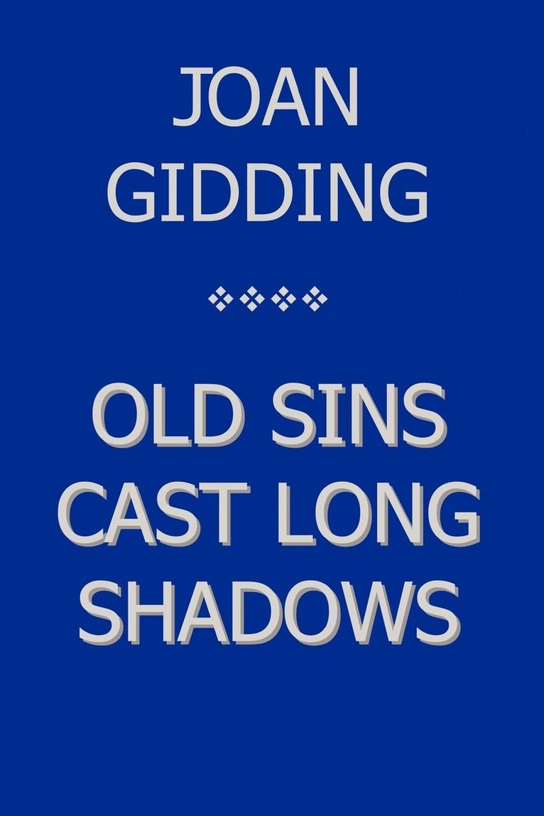 Old Sins Cast Long Shadows 1