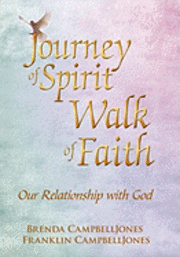 Journey of Spirit Walk of Faith 1