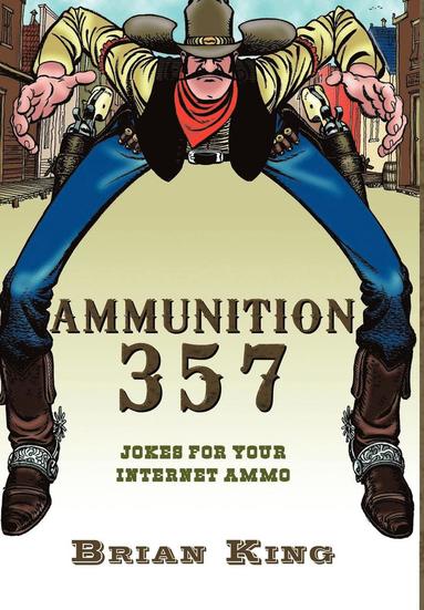 Brian King - Ammunition 357, Inbunden