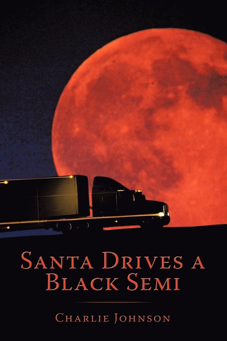 Santa Drives a Black Semi 1