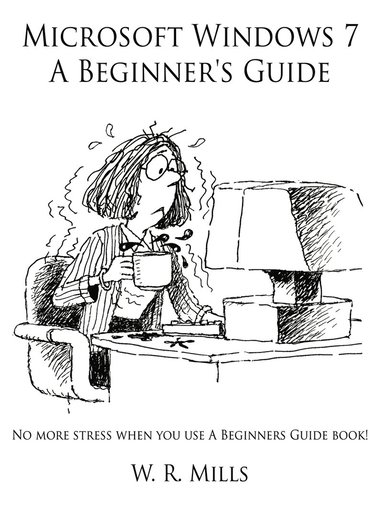 bokomslag Microsoft Windows 7 A Beginner's Guide
