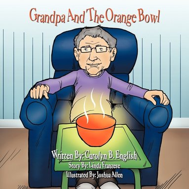 bokomslag Grandpa And The Orange Bowl