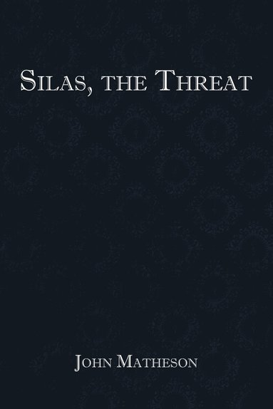 bokomslag Silas, the Threat