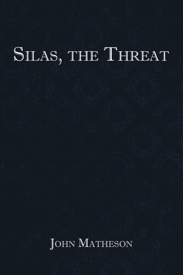 Silas, the Threat 1