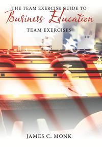 bokomslag The Team Exercise Guide to Business Education