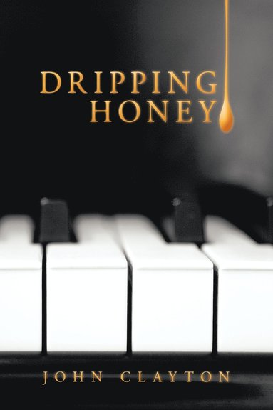 bokomslag Dripping Honey