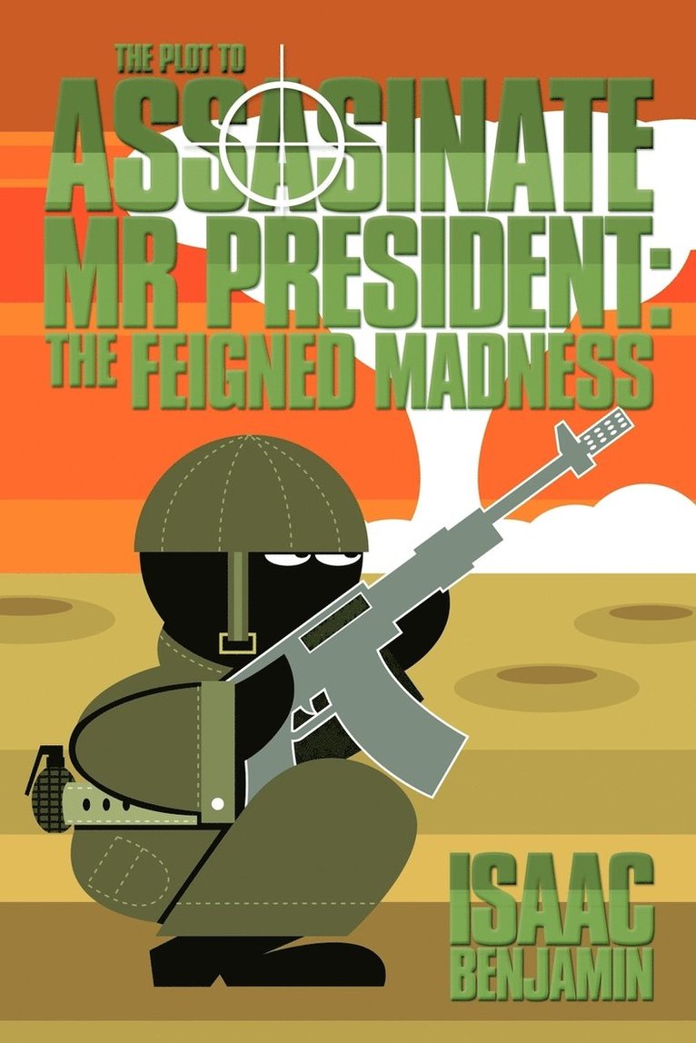 THE Plot to Assasinate Mr President 1