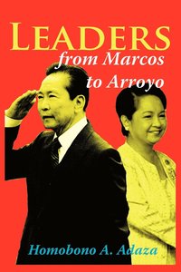 bokomslag Leaders From Marcos to Arroyo