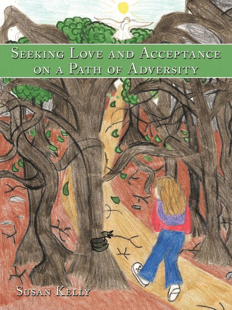 Seeking Love and Acceptance on a Path of Adversity 1