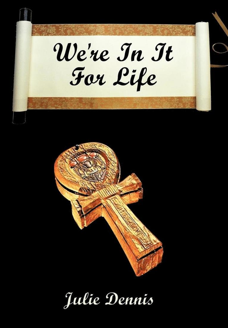 We're In It For Life