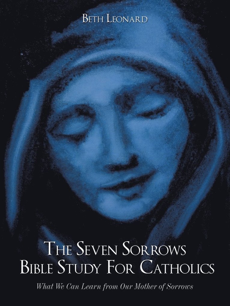Seven Sorrows Bible Study For Catholics