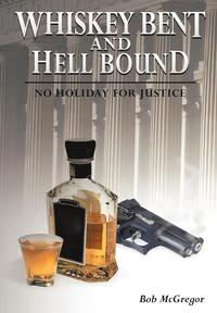 bokomslag Whiskey Bent and Hell Bound