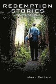 Mary Ciofalo - Redemption Stories, Inbunden