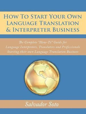 bokomslag How To Start Your Own Language Translation & Interpreter Business