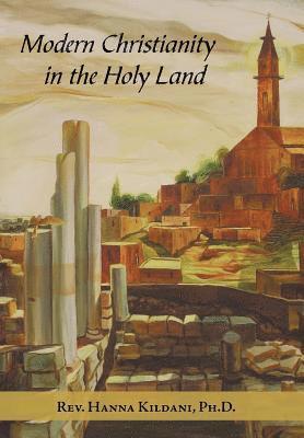 Modern Christianity in the Holy Land 1