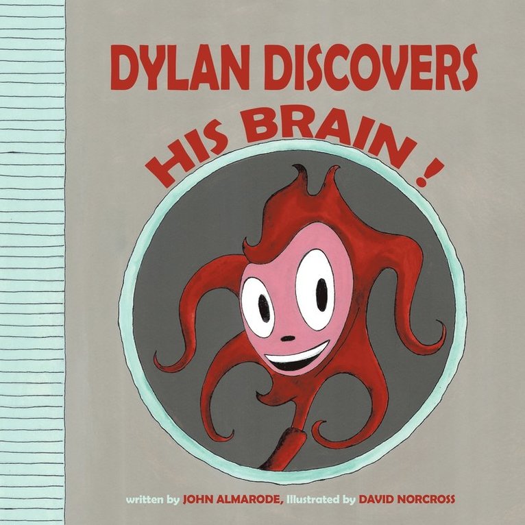 John Almarode - Dylan Discovers His Brain !, Häftad