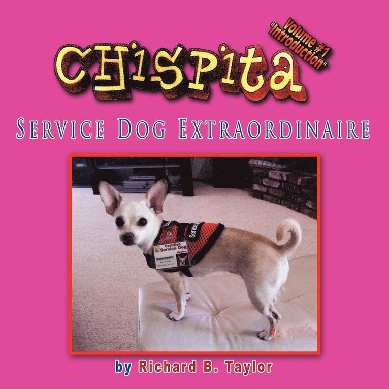 Chispita Service Dog Extraordinaire Volume 1. 1