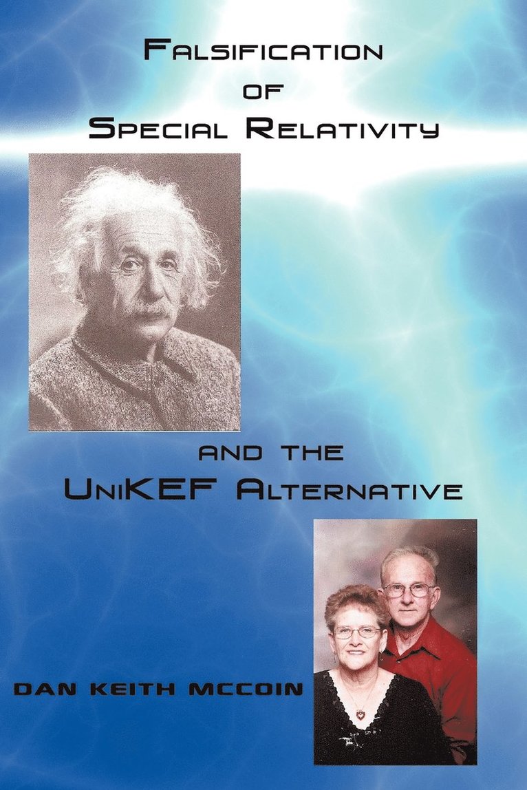 Dan Keith McCoin - Falsification of Special Relativity and the UniKEF Alternative, Häftad