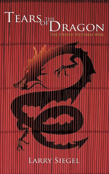 Larry Siegel - Tears of the Dragon, Häftad