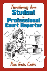 bokomslag Transitioning from Student to Professional Court Reporter