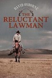 David Osborne - Reluctant Lawman, Inbunden