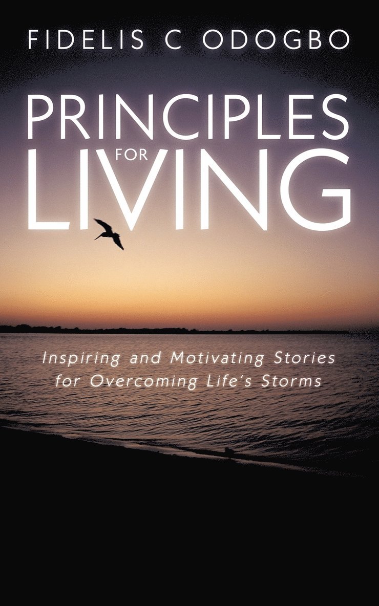 Fidelis C Odogbo, Fidelis C. Odogbo - Principles For Living, Häftad