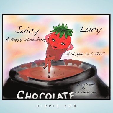 bokomslag Juicy Lucy...a Happy Strawberry