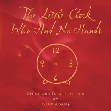 bokomslag Little Clock Who Had No Hands