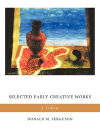 bokomslag Selected Early Creative Works