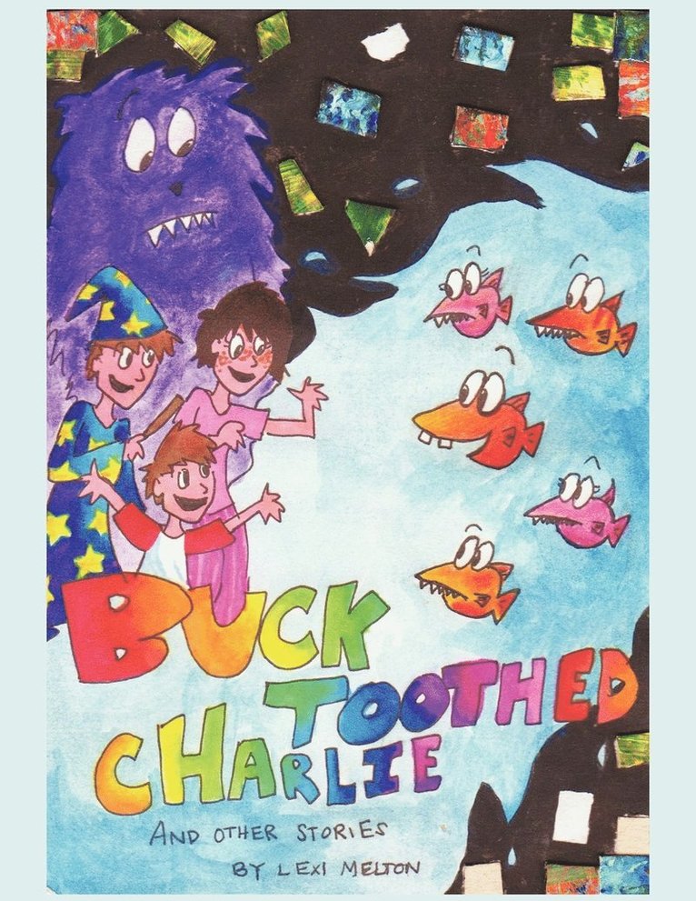 Buck Toothed Charlie and Other Stories 1