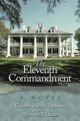 Choles Meeks Phillips, Michael Phillips - Eleventh Commandment, Häftad